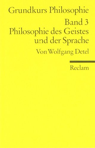  - Grundkurs Philosophie / Philosophie des Geistes und der Sprache: BD III