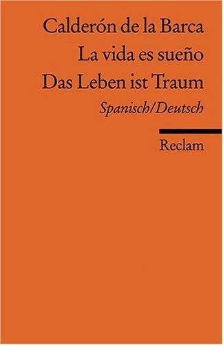  - La vida es sueño /Das Leben ist ein Traum: Span. /Dt.