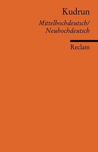  - Kudrun: Mittelhochdeutsch / Neuhochdeutsch