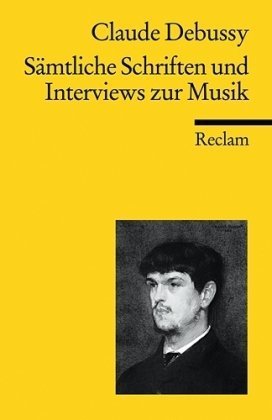  - Sämtliche Schriften und Interviews zur Musik