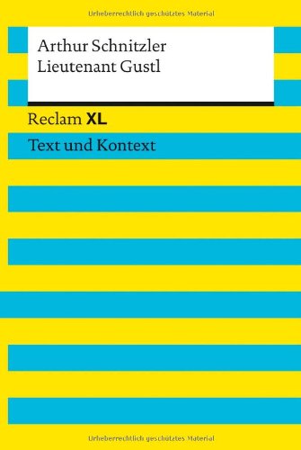  - Lieutenant Gustl: Novelle. Reclam XL - Text und Kontext