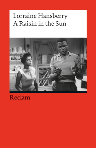  - A Raisin in the Sun: Drama in Three Acts (Fremdsprachentexte)