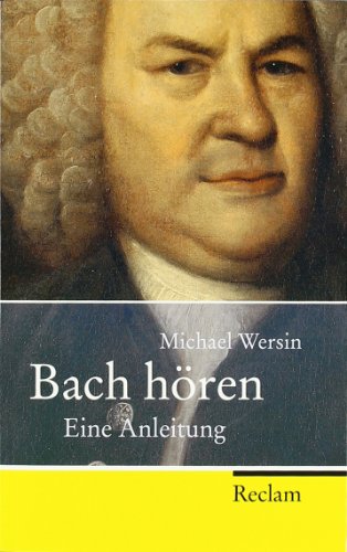  - Bach hören: Eine Anleitung