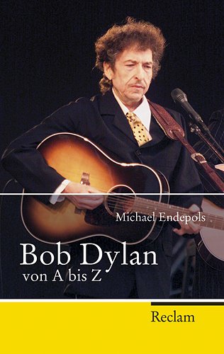  - Bob Dylan von A bis Z