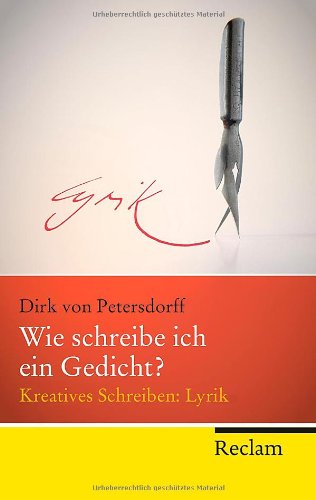  - Wie schreibe ich ein Gedicht?: Kreatives Schreiben: Lyrik. Mit 50 Schreibaufgaben