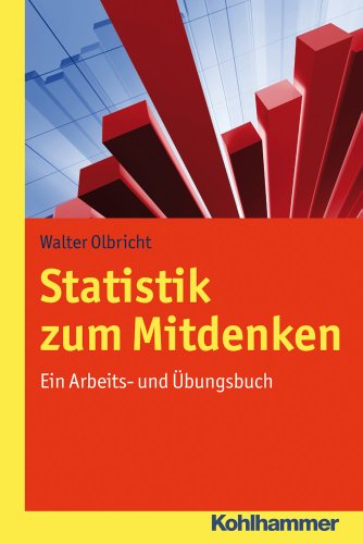  - Statistik zum Mitdenken; Ein Arbeits- und Übungsbuch; Grundzüge der BWL