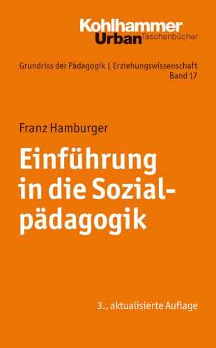  - Grundriss der Pädagogik /Erziehungswissenschaft: Einführung in die Sozialpädagogik: Band 17 (Urban-Taschenbuecher)