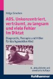  - Lernen mit ADS-Kindern: Ein Praxisbuch für Eltern, Lehrer und Therapeuten: Ein Praxishandbuch für Eltern, Lehrer und Therapeuten