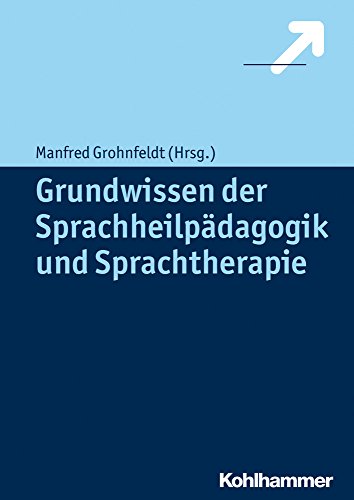  - Grundwissen der Sprachheilpädagogik und Sprachtherapie