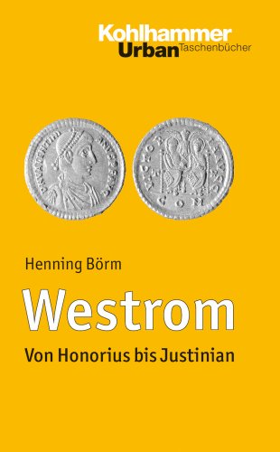  - Westrom: Von Honorius bis Justinian