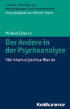  - Die vernetzte Seele: Die intersubjektive Wende in der Psychoanalyse