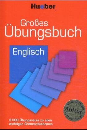  - Großes Übungsbuch Englisch: 3 000 Übungssätze zu allen wichtigen Grammatikthemen. Ideal auch zur Abitur-Vorbereitung