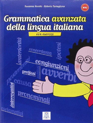  - Grammatica avanzata della lingua italiana: con esercizi