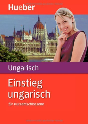  - Einstieg ungarisch für Kurzentschlossene. Audio-Sprachkurs