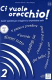  - Ci vuole orecchio!: Ascolti autentici per sviluppare la comprensione orale / Buch mit Audio-CD - Band 1