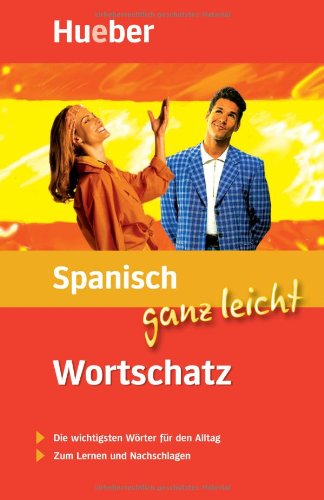  - Spanisch ganz leicht. Wortschatz