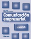  - Comunicación empresarial. Spanische Handelskorrespondenz und Bürokommunikation: Comunicación empresarial: Spanische Handelskorrespondenz für die Berufspraxis