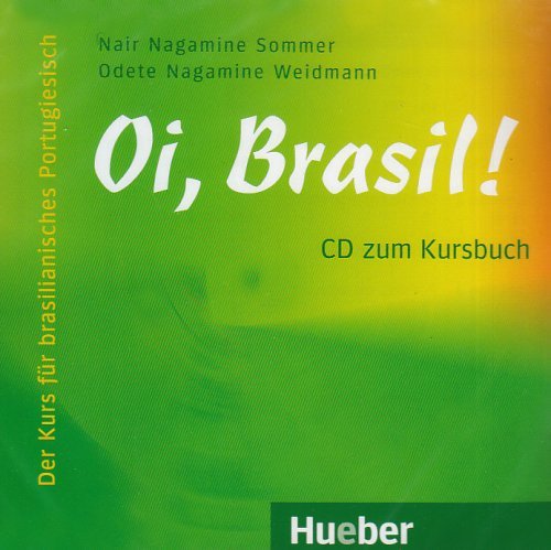  - Oi, Brasil! Audio-CD zum Kursbuch: Der Kurs für brasilianisches Portugiesisch