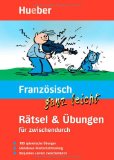  - Französisch ganz leicht Rätselspaß: Kunterbunte Sprachrätsel für zwischendurch