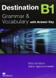  - Destination B2: Grammar & Vocabulary / Student's Book with Key