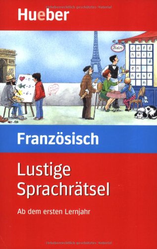  - Lustige Sprachrätsel Französisch: Ab dem ersten Lernjahr