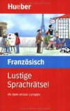  - Französisch ganz leicht Rätsel & Übungen für zwischendurch: 100 spielerische Übungen. Müheloses Wortschatztraining. Bequemes Lernen zwischendurch