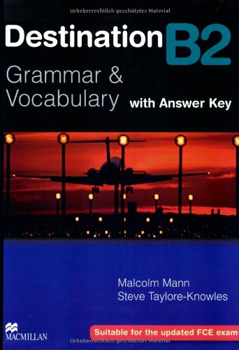  - Destination B2: Grammar & Vocabulary / Student's Book with Key