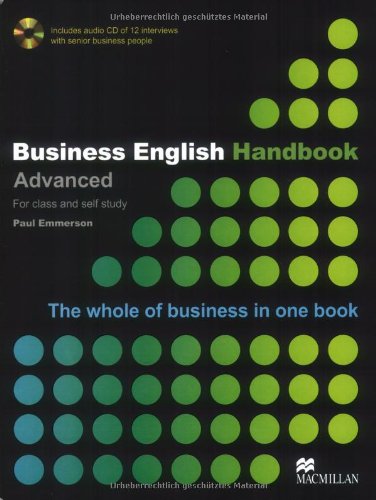  - Business English Handbook: Advanced - The whole of business in one book / Student's Book with Audio-CD