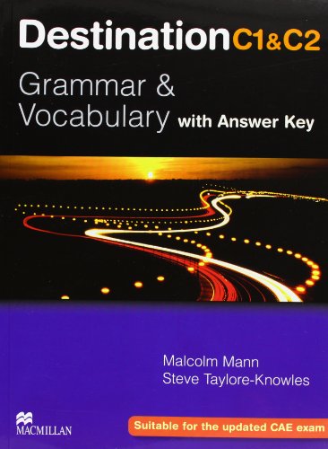  - Destination C1 & C2: Grammar & Vocabulary / Student's Book with Key