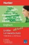  - Große Lerngrammatik Englisch - Vollständige Neubearbeitung: Regeln, Anwendungsbeispiele, Tests