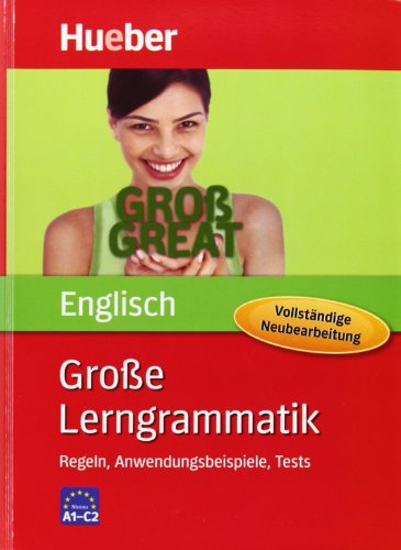  - Große Lerngrammatik Englisch - Vollständige Neubearbeitung: Regeln, Anwendungsbeispiele, Tests