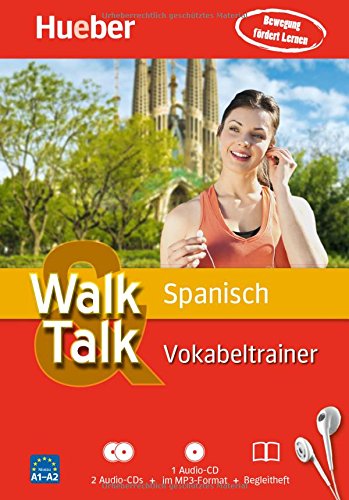  - Walk & Talk Spanisch Vokabeltrainer: 2 Audio-CDs + 1 MP3-CD + Begleitheft