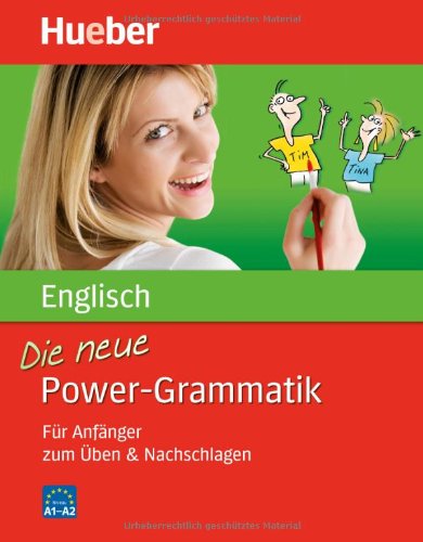  - Die neue Power-Grammatik Englisch: Für Anfänger zum Üben & Nachschlagen