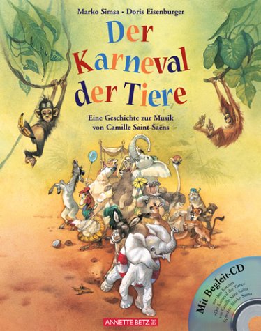  - Der Karneval der Tiere. Mit CD