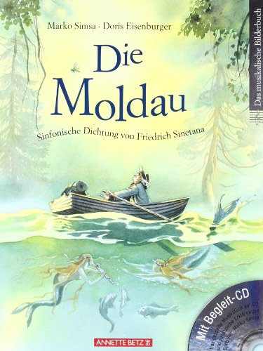  - Die Moldau: Sinfonische Dichtung von Friedrich Smetana