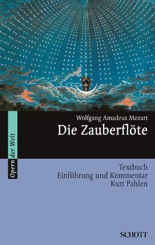  - Die Zauberflöte: Einführung und Kommentar. Textbuch/Libretto.: Textbuch. Einführung und Kommentar (Opern der Welt)