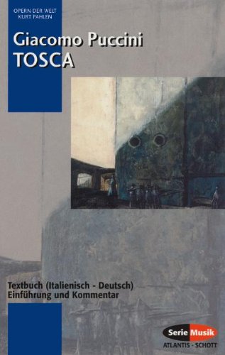  - Tosca: Einführung und Kommentar. Textbuch/Libretto.: Textbuch (Italienisch-Deutsch) (Opern der Welt)