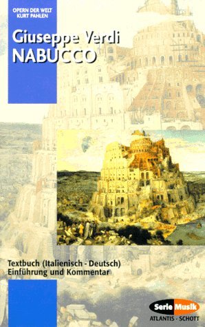  - Nabucco. Textbuch (Italienisch - Deutsch). Einführung und Kommentar