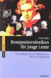  - »... ganz verrückt nach Musik«: Die Jugend großer Komponisten