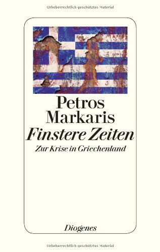  - Finstere Zeiten: Zur Krise in Griechenland