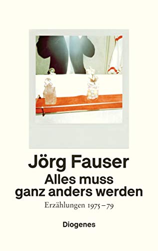 Fauser, Jörg - Alles muss ganz anders werden