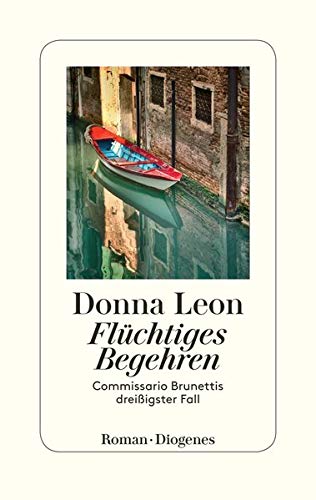 Leon, Donna - Flüchtiges Begehren (Commissario Brunetti 30)