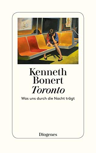 Bonert, Kenneth - Toronto: Was uns durch die Nacht trägt