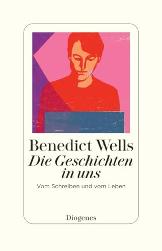 Wells, Benedict - Die Geschichten in uns