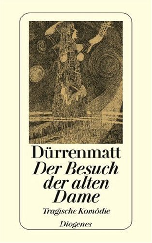 Dürrenmatt, Friedrich - Der Besuch der alten Dame: Eine tragische Komödie. Neufassung 1980