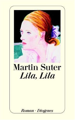 Suter, Martin - Lila, Lila