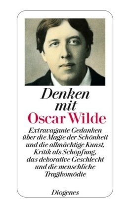  - Denken mit Oscar Wilde