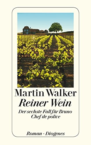 Walker, Martin - Reiner Wein: Der sechste Fall für Bruno, Chef de police