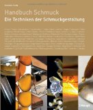  - Schmuck-Werkstatt: Materialien, Techniken, Gestaltungsideen