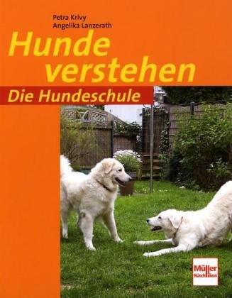  - Hunde verstehen (Die Hundeschule)